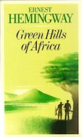 Green Hills of Africa / Зеленые холмы Африки